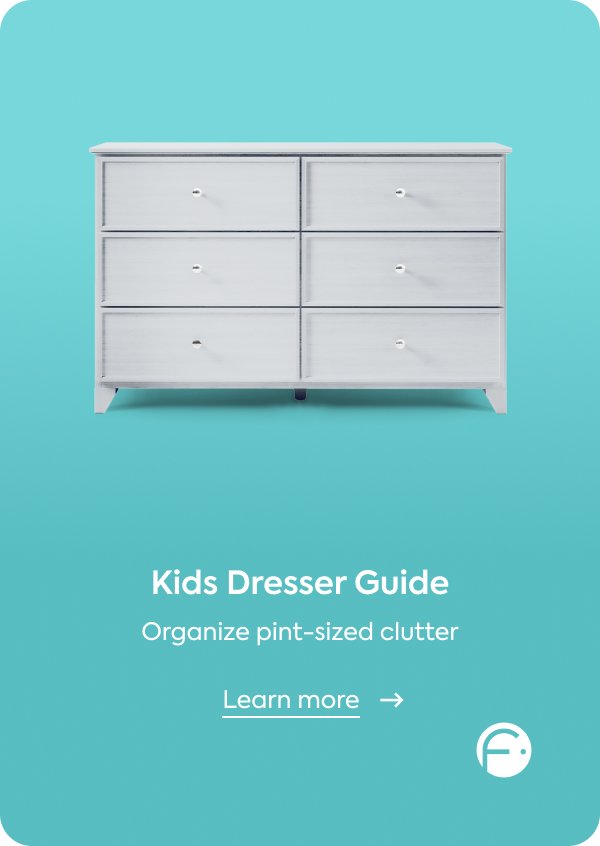 Learn more at /furniture/kids-storage/kids-dressers/dsr#guide