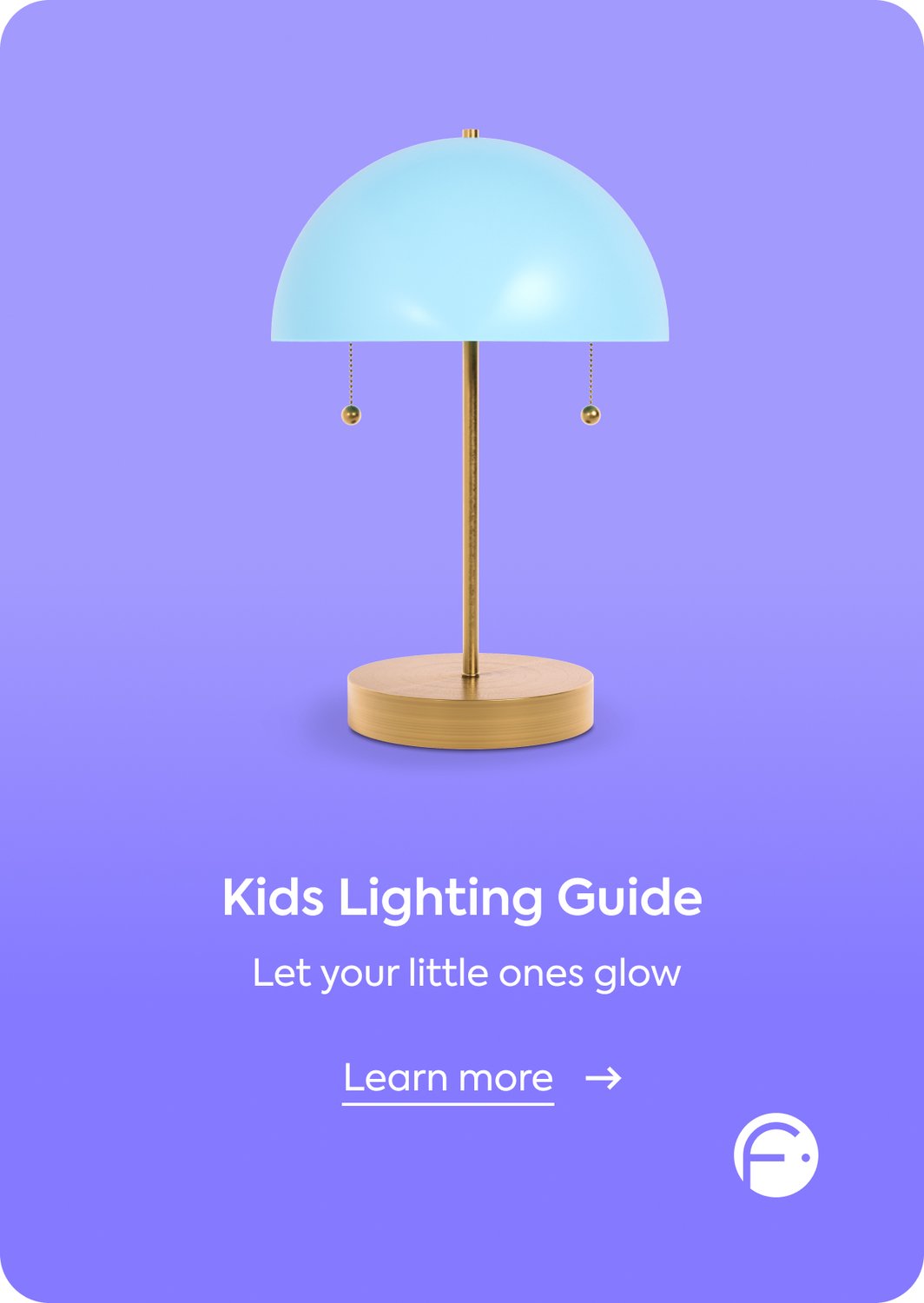 Learn more at /decor/kids-lighting/kdltg#guide