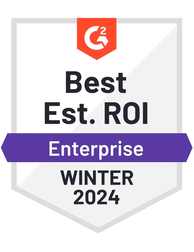 G2 Best Est. ROI Enterprise Winter 2024 badge