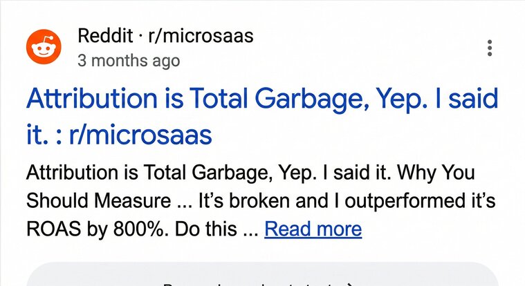 Reddit post screenshot from SERP that says "Attribution is total garbage, Yep, I said it."