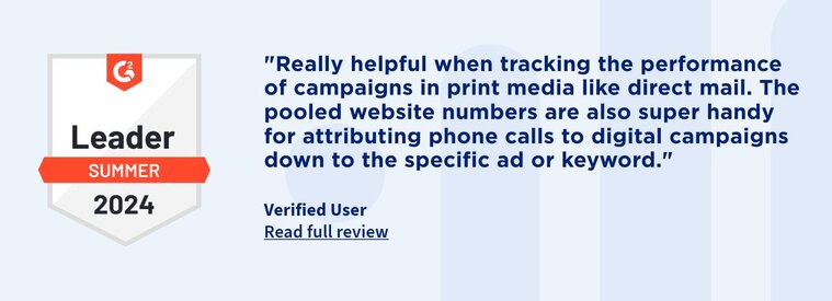 "Really helpful when tracking the performance of campaigns in print media like direct mail. The pooled website numbers are also super handy for attributing phone calls to digital campaigns down to the specific ad or keyword."
Verified User
Read full review