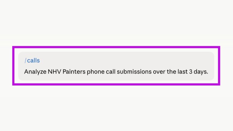 Chat prompt with /calls command reading "Analyze NHV Painters phone call submissions over the last 3 days."