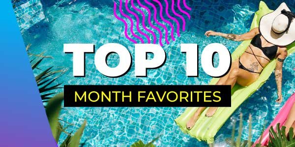 Check out our top 10 of the month!