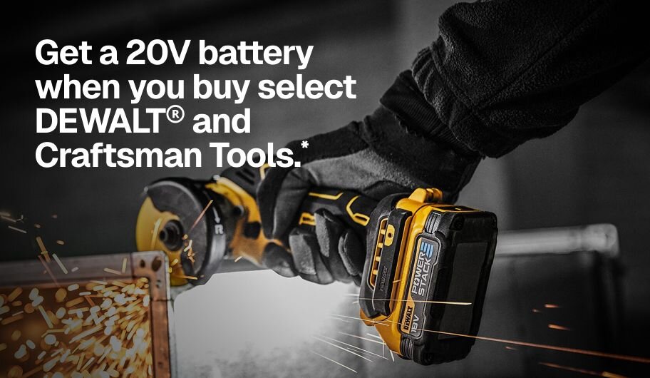Get a 20V battery when you buy select DEWALTⓇ and Craftsman Tools.*