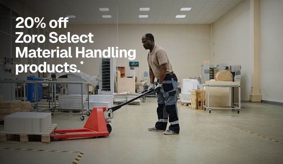 20% off Zoro Select Material Handling products.*