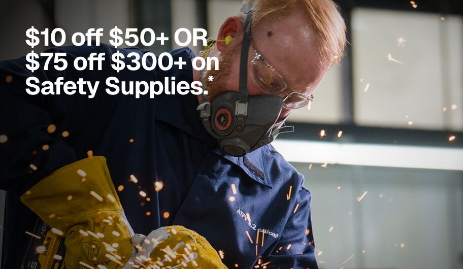 $10 off $50+ OR $75 off $300+ on Safety Supplies.*