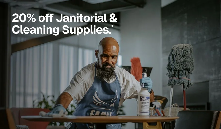 20% off Janitorial & Cleaning Supplies.*