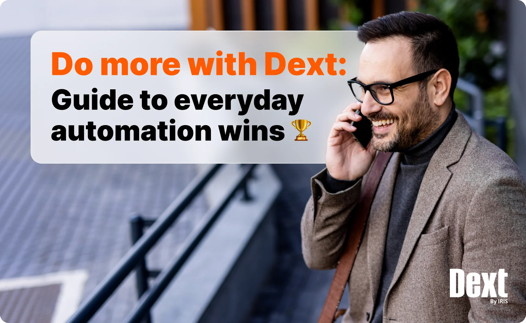 Do More with Dext: Guide to Everyday Automation Wins