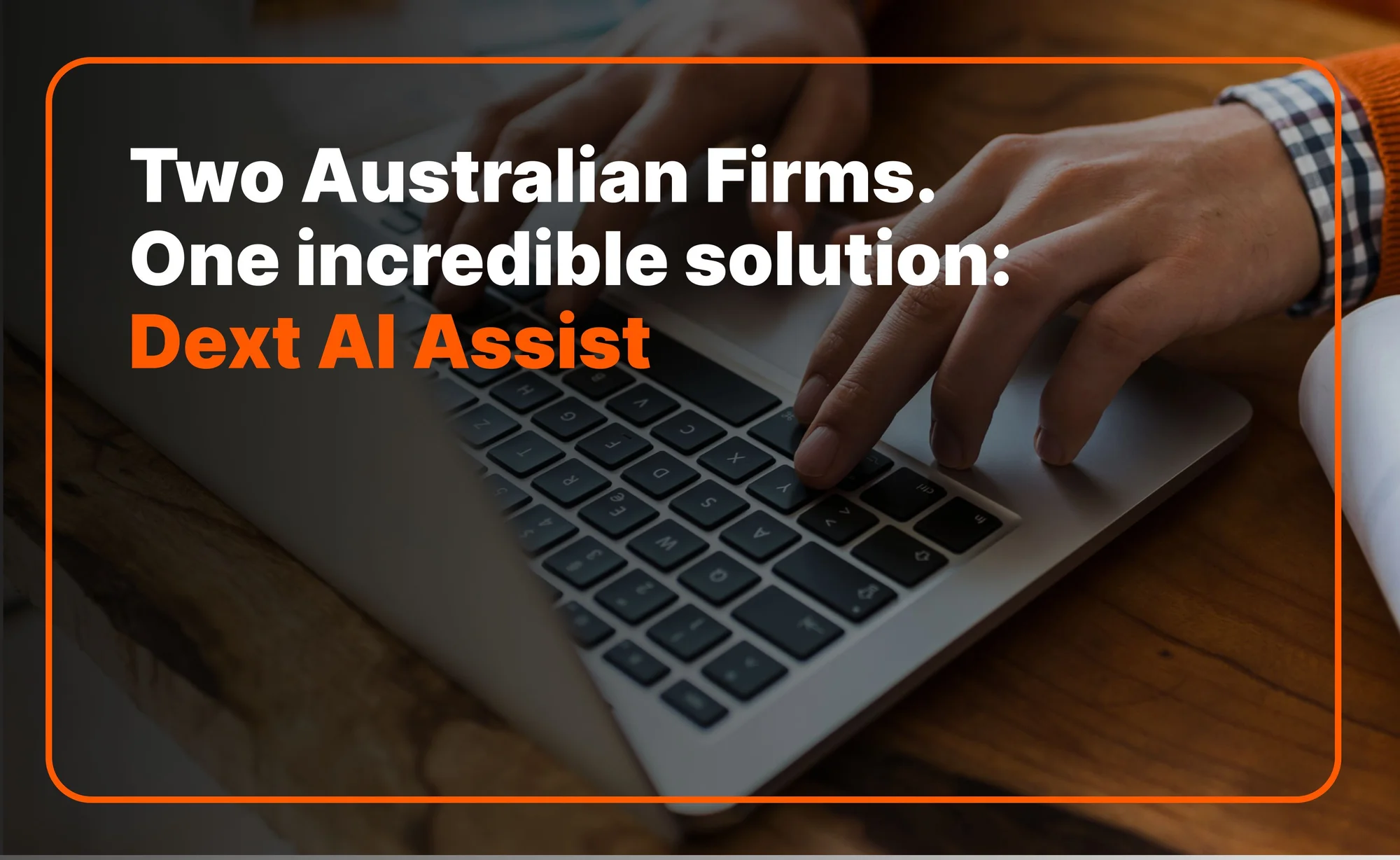 "How Dext AI Assist Cut Manual Bookkeeping for 2 Firms