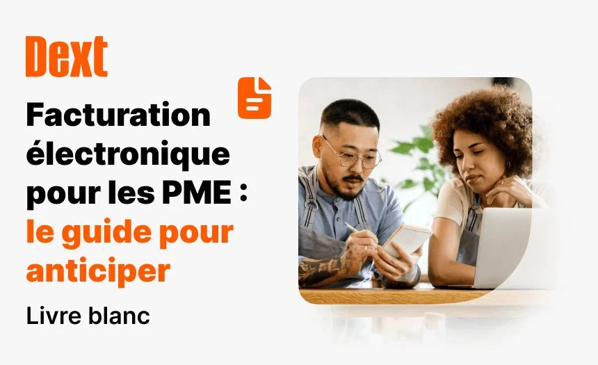 Facturation électronique pour les PME : le guide pour anticiper la réforme [Livre blanc]
