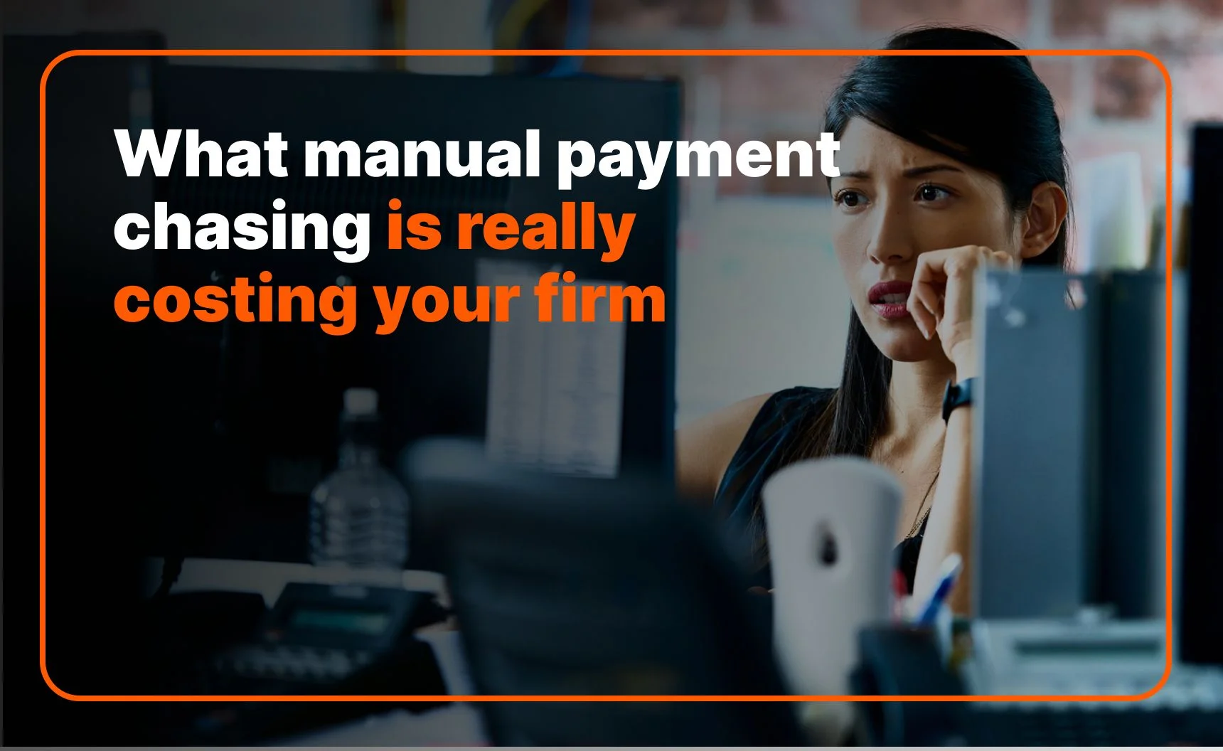 What Manual Payment Chasing Really Costs Your Accounting Firm