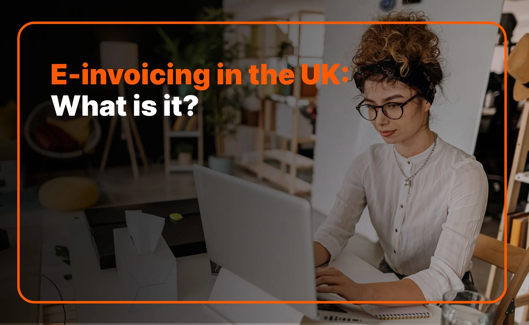 What Is E-Invoicing? UK Rules, Peppol and the 2029 Mandate