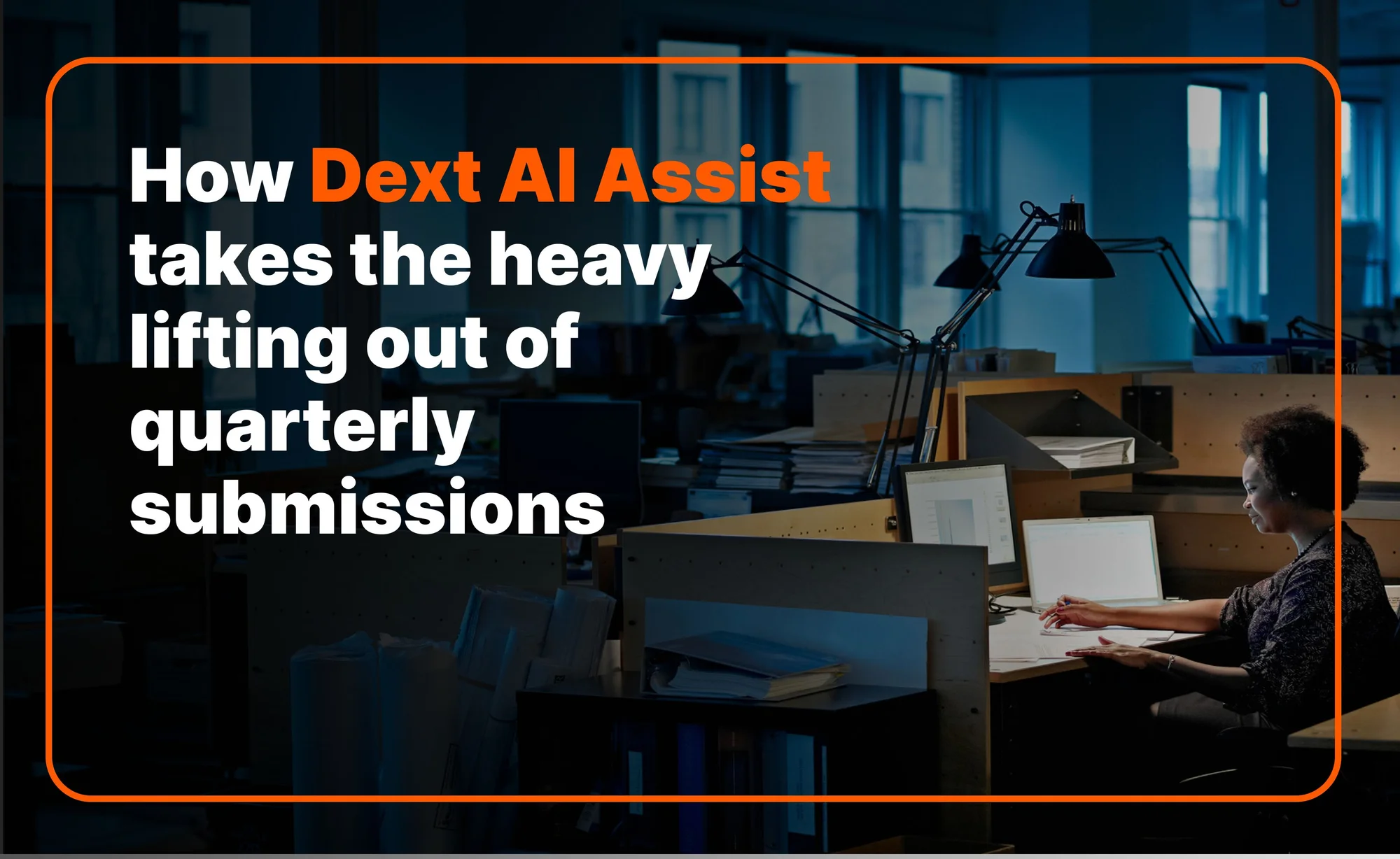 How Dext AI Assist takes the heavy lifting out of quarterly submissions
