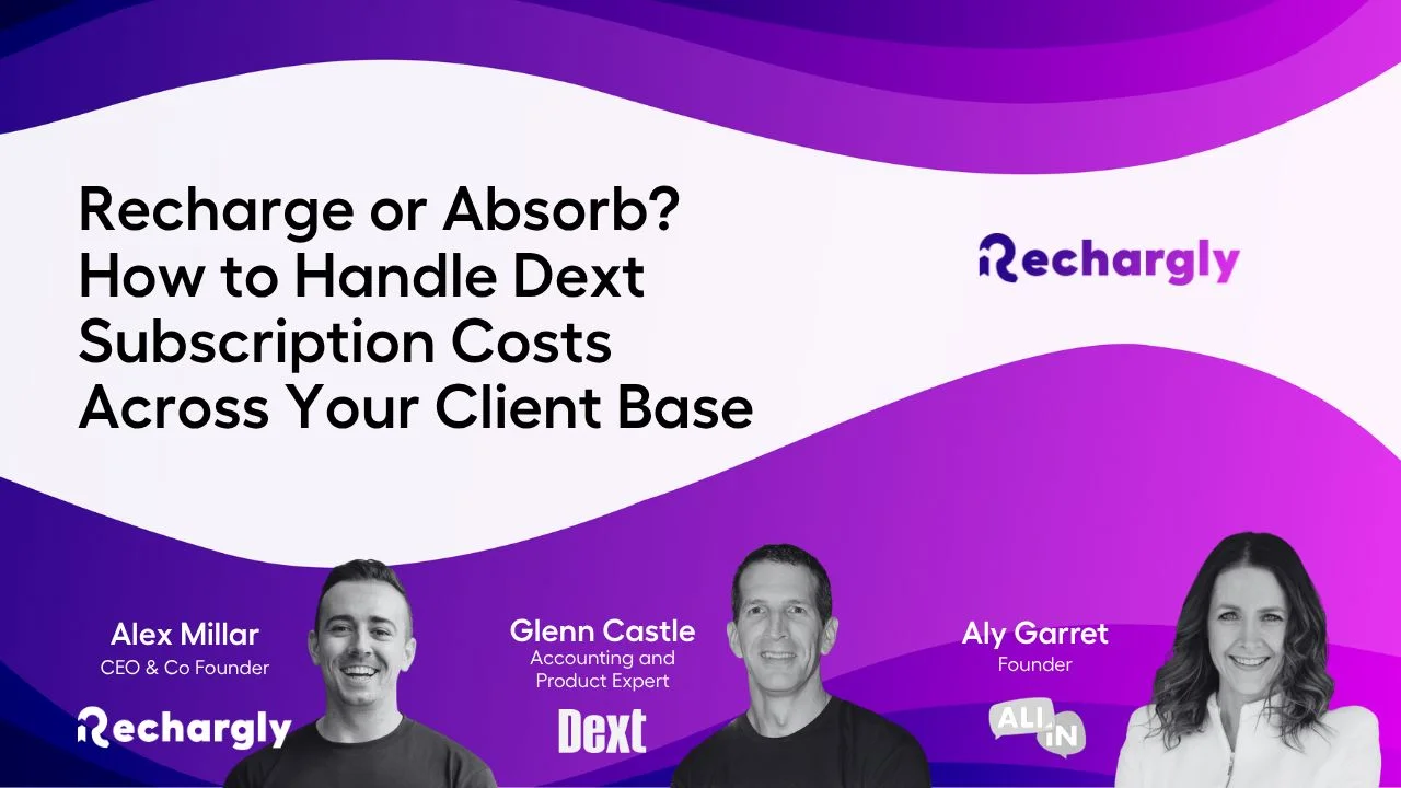 Recharge or Absorb? How to Handle Dext Subscription Costs Across Your Client Base