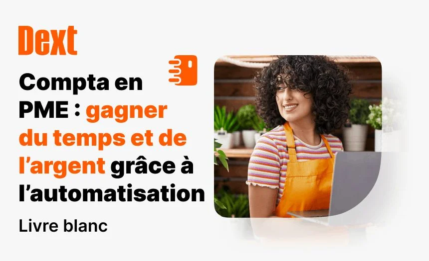 Comptabilité des PME : comment gagner du temps grâce à l’automatisation [Livre blanc]
