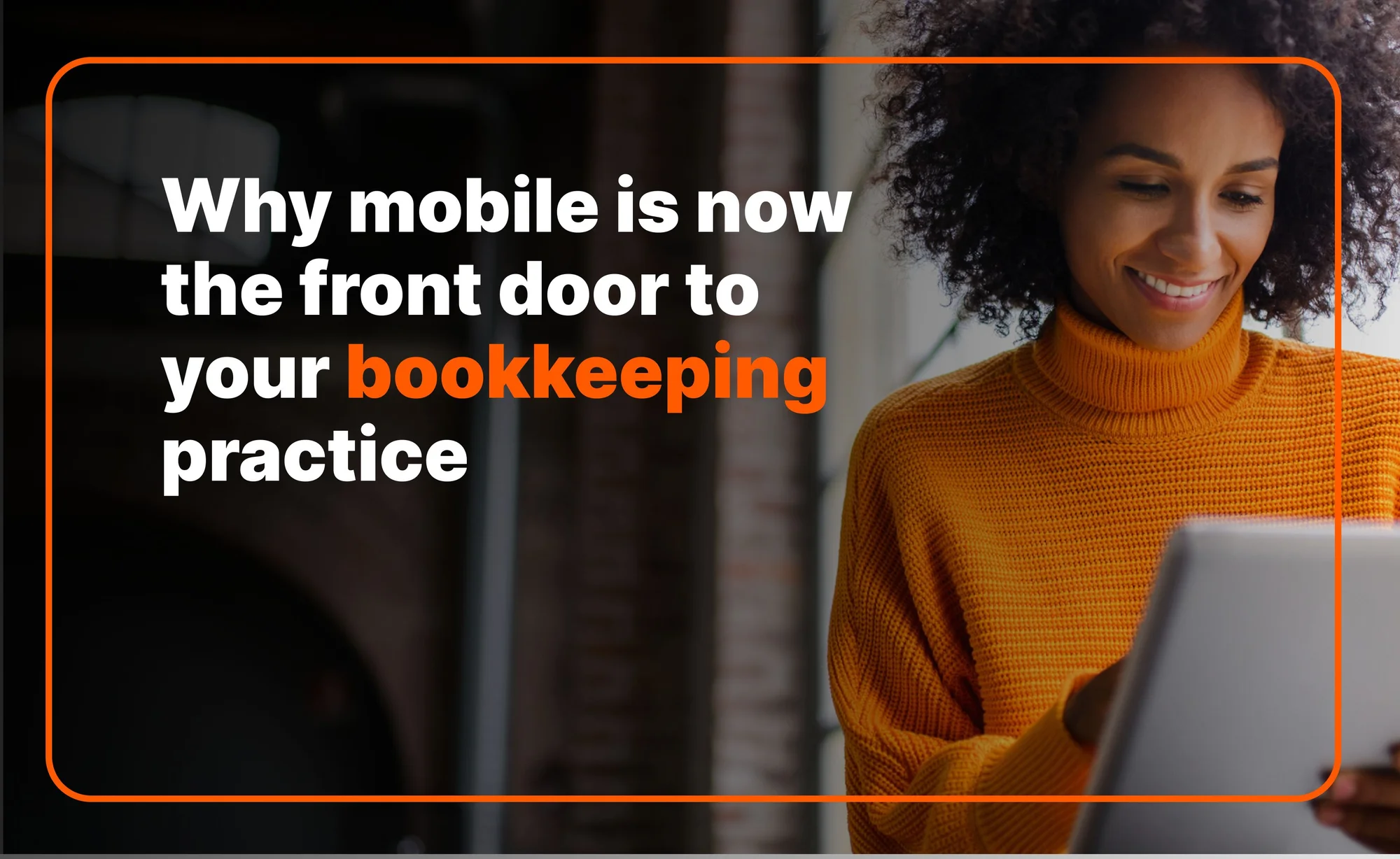 Why Mobile Is the Front Door to Your Bookkeeping Practice