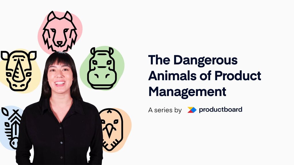 The Dangerous Animals of Product Management