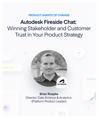 Winning Stakeholder and Customer Trust in Your Product Strategy