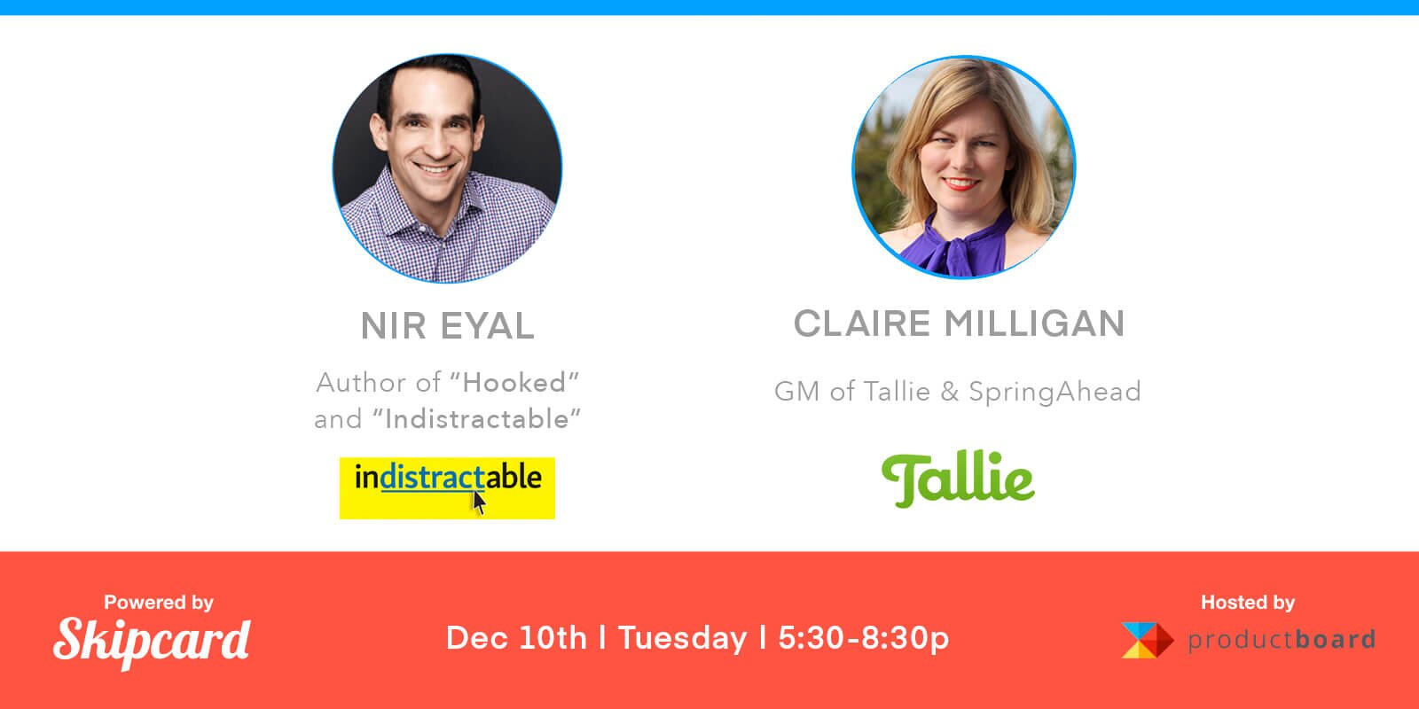 The Product Management Speaking Series w/ Nir Eyal + Claire Milligan