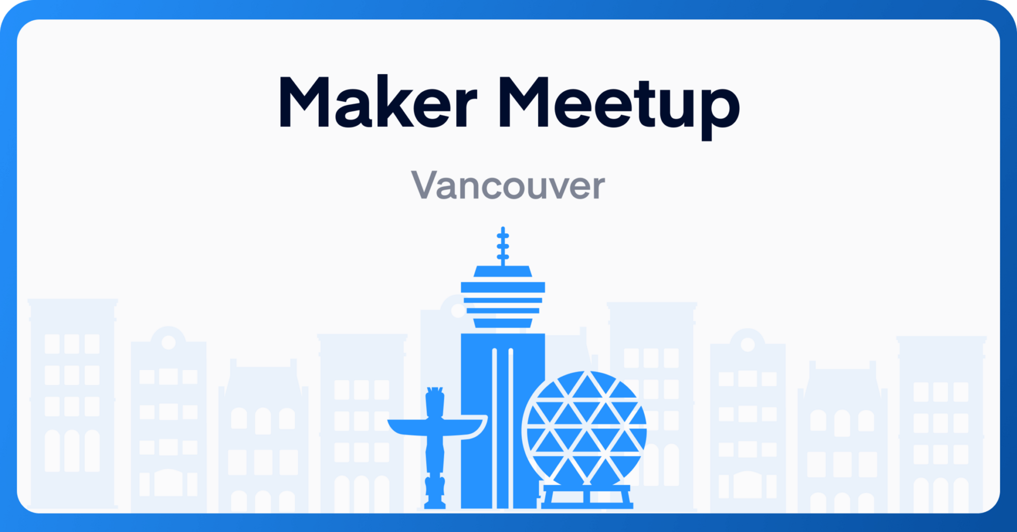 Maker Meetup Vancouver