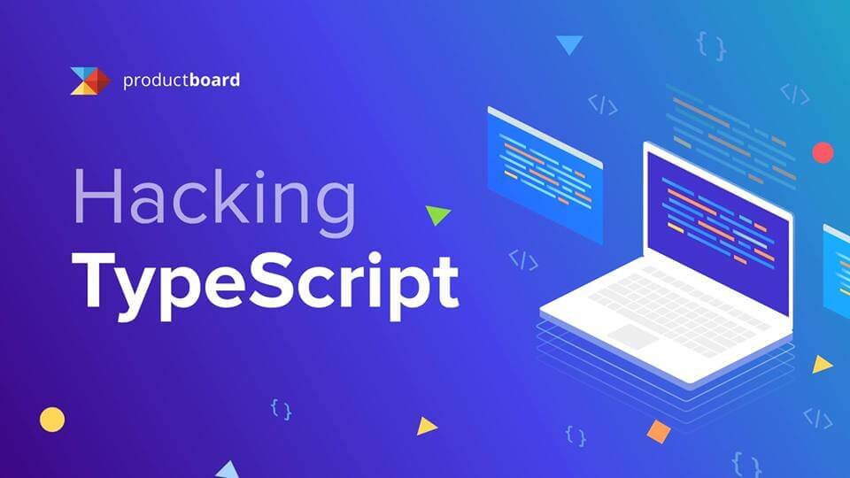 Hacking TypeScript