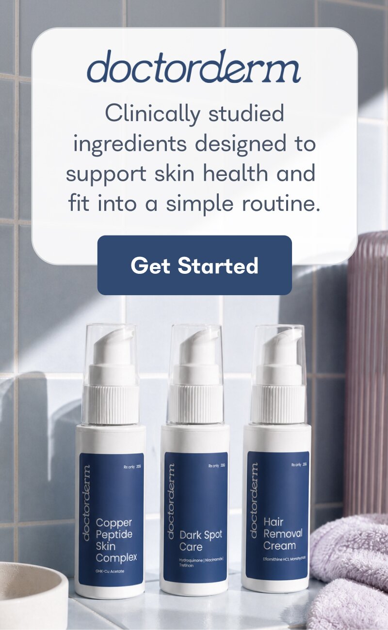 DoctorDerm Clinically studied ingredients designed to support skin health and fit into a simple routine. Get Started. 
