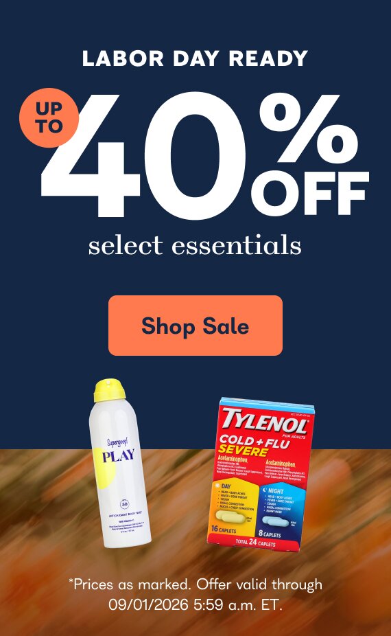 Labor Day Ready. Up to 40% off select essentials. Featuring Supergoop Play Antioxidant Body Mist SPF 50 and Tylenol Cold + Flu Severe Day & Night Caplets. Shop Now. Prices as marked. Offer valid through 09/01/2026, 5:59 a.m. ET.