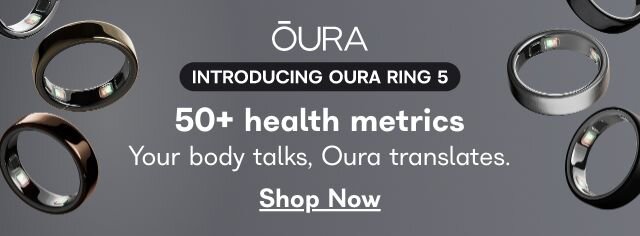 Oura. Introducing Oura Ring 5. 50% health metrics. Your body talks, Oura translates. Shop Now. 