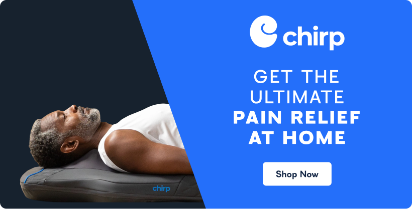 Chirp. Get the ultimate pain relief at home. Shop now.