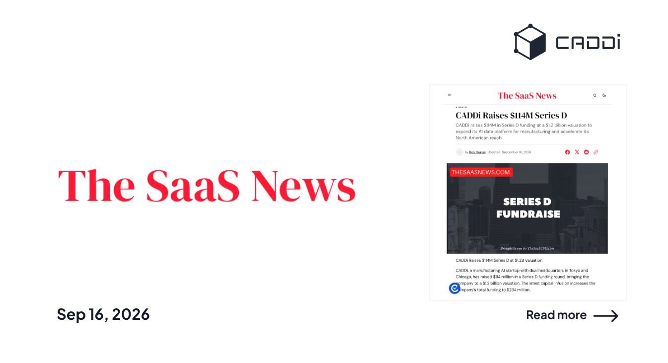 CADDi Raises $114 Million in Series D at $1.2 Billion Valuation