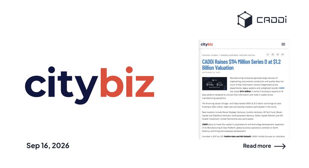CADDi Raises $114 Million in Series D at $1.2 Billion Valuation