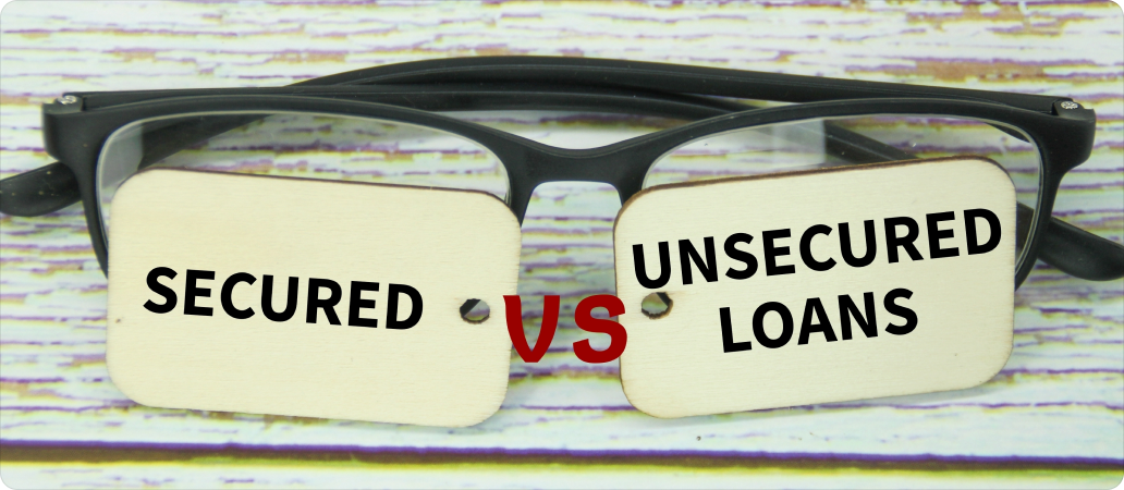 Unsecured vs Secured Loan: Which One Should You Choose?