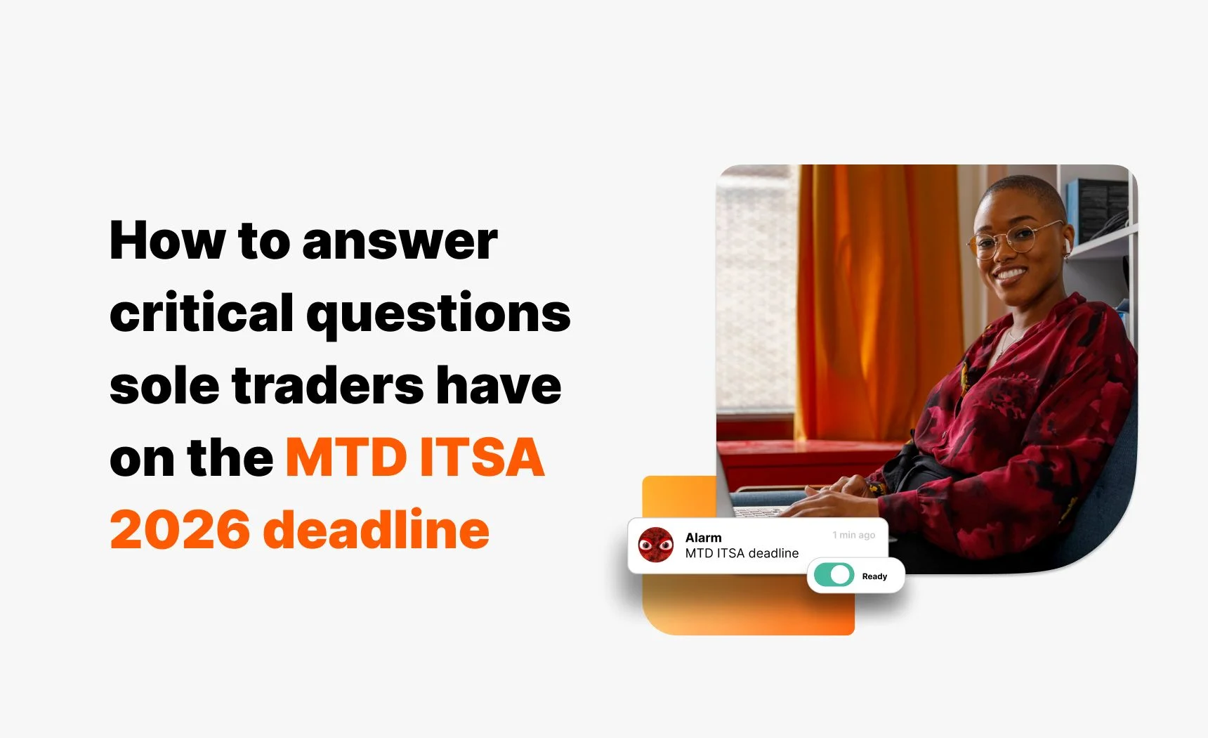 How to answer critical questions sole traders have on the MTD ITSA 2026 deadline