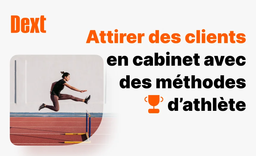 Attirer des clients en cabinet avec des méthodes d’athlète