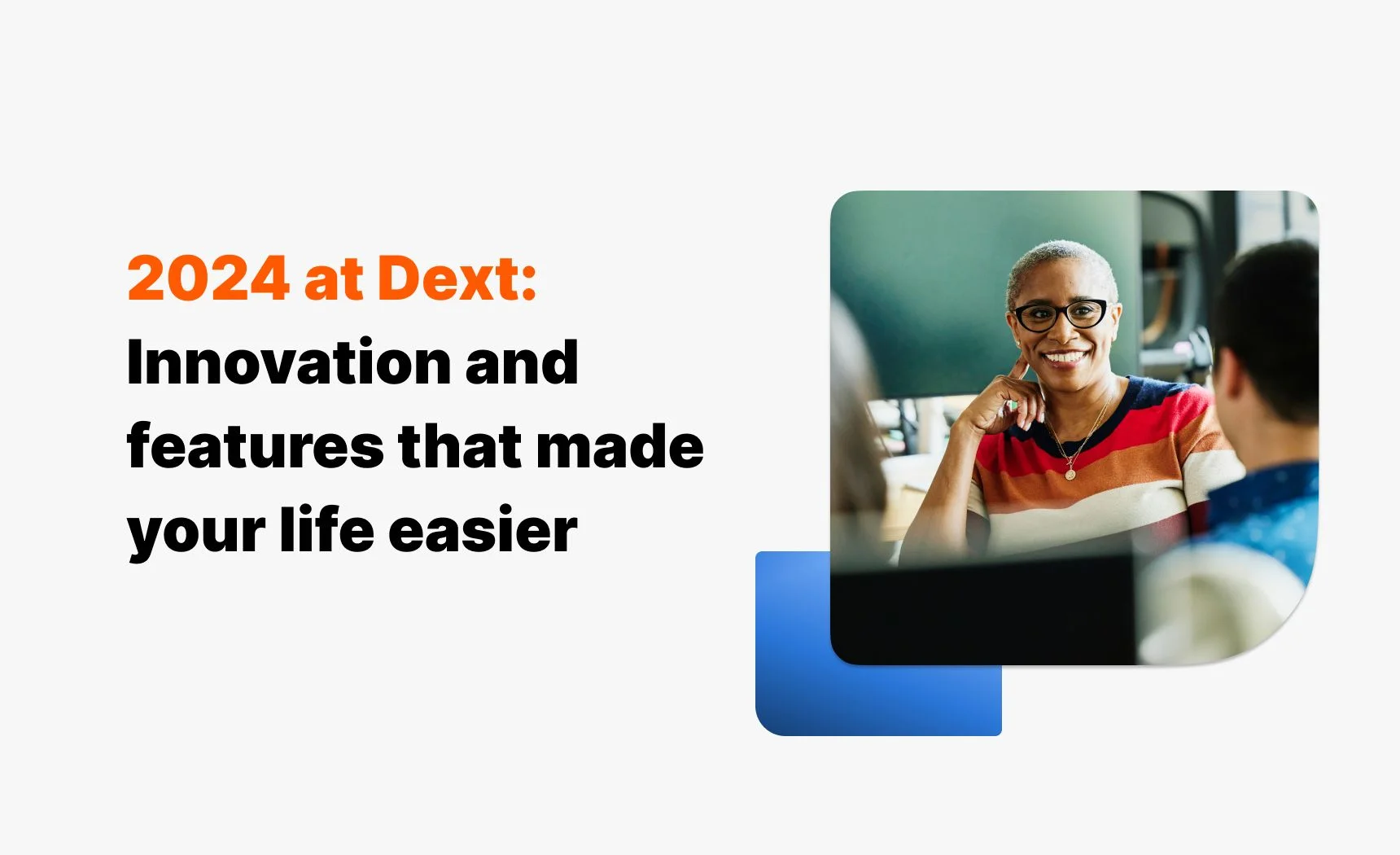 2024 at Dext: Innovation and features that made your life easier