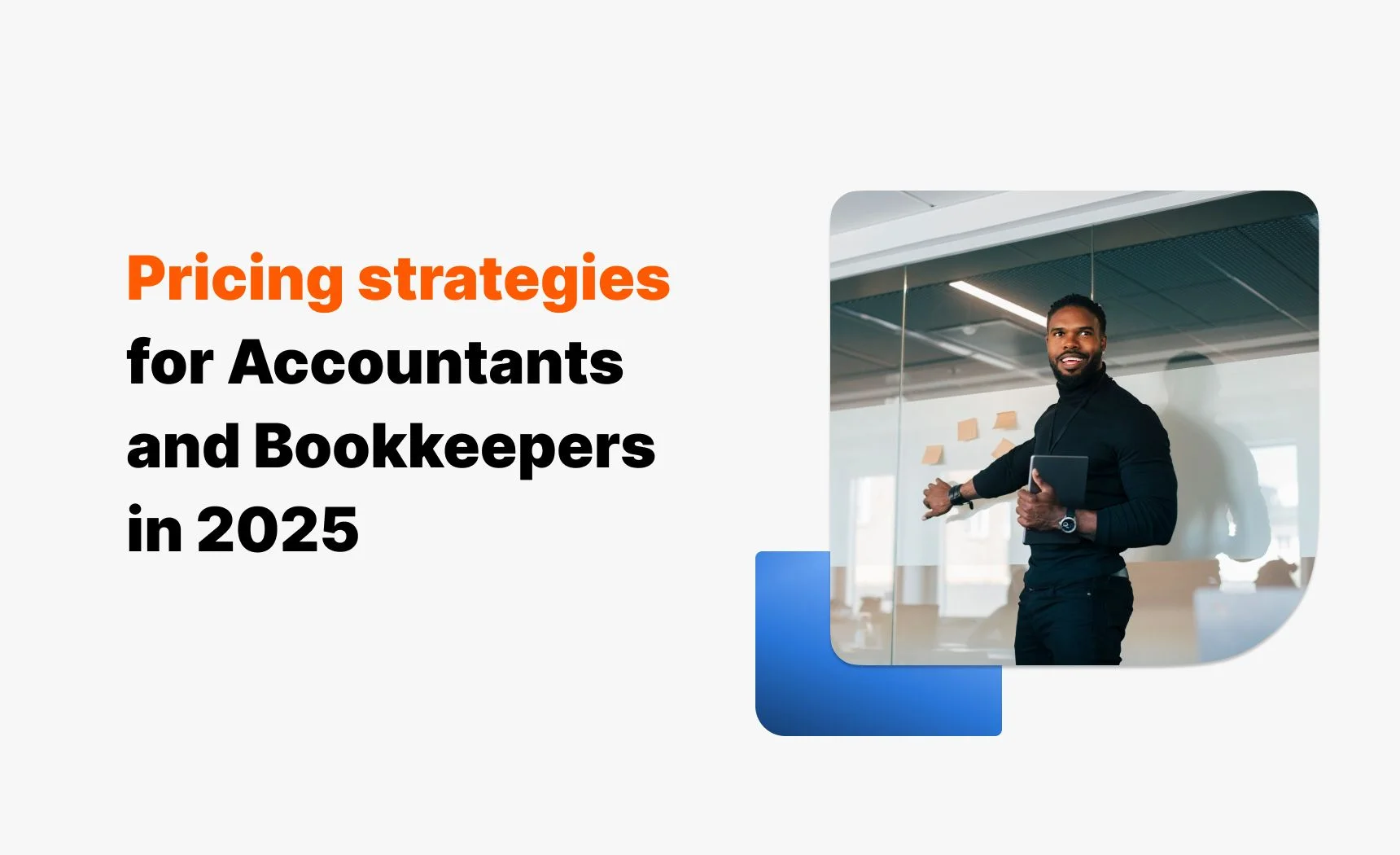 Pricing strategies for Accountants and Bookkeepers in 2025