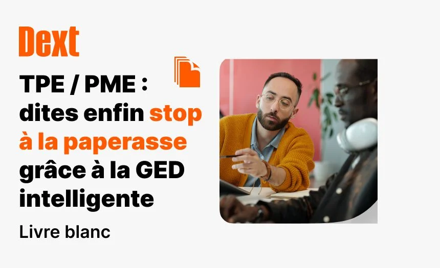 Gestion documentaire électronique : comment les TPE/PME peuvent gagner du temps et rester organisées [Livre blanc]