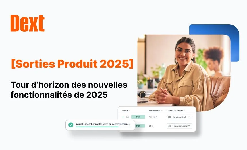 Roadmap produit 2025 : Dext innove encore