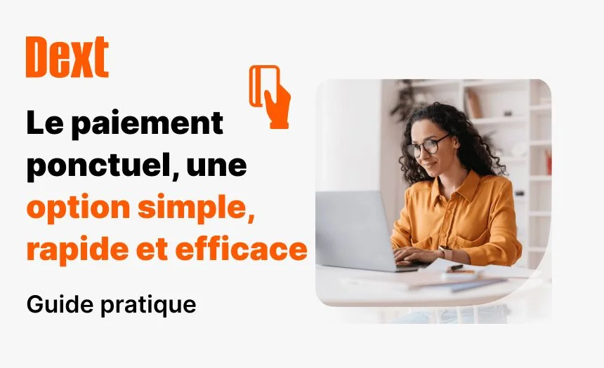 Paiement ponctuel : pour un règlement simple et efficace