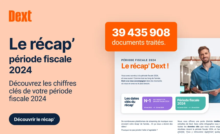 Fin de période fiscale : Dext vous offre son Récap’ sur l’automatisation de la comptabilité