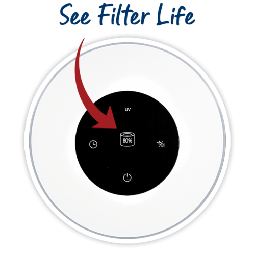 See filter life - Long-Lasting Filter With Built-In Replace Reminders — 2,200-Hour Lifespan
