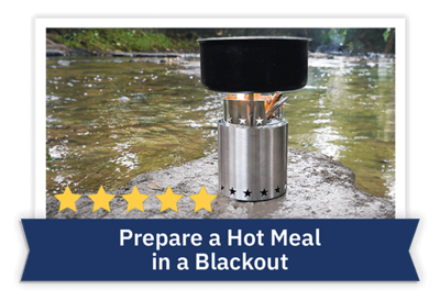 Prepare a Hot Meal in a Blackout