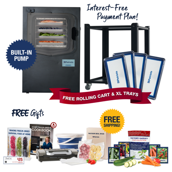 4Patriots Home Freeze-Drying System includes free gifts and is eligible for purchase on an interest-free payment plan 