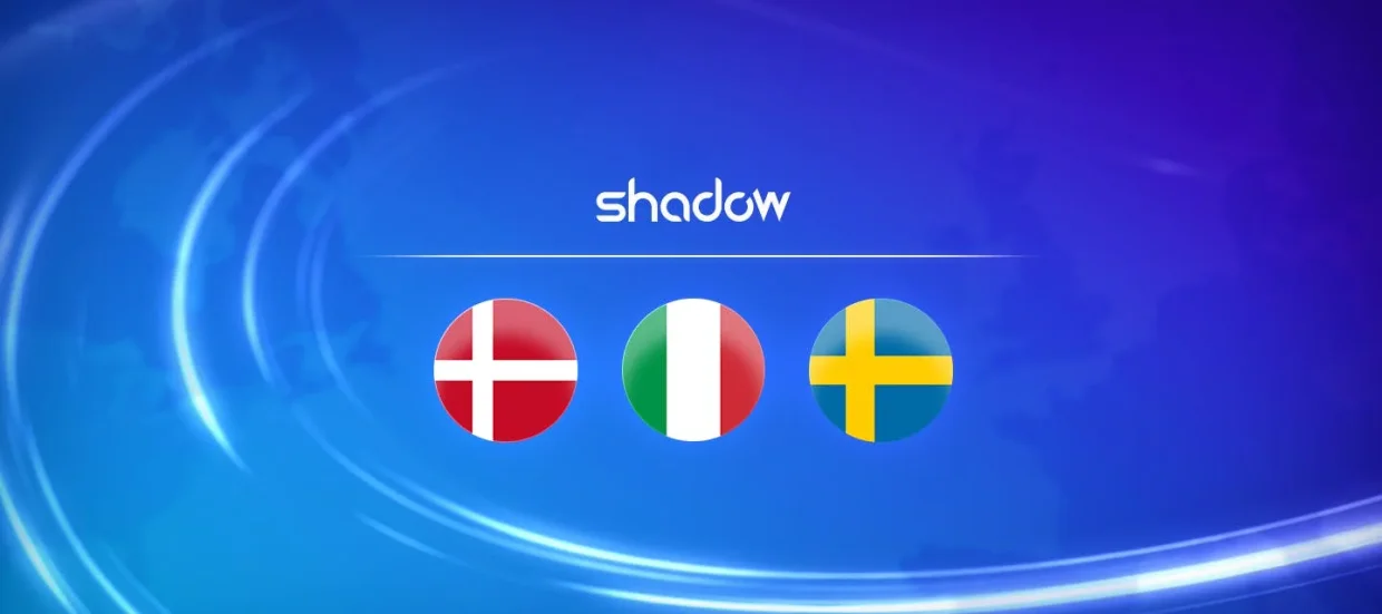 Shadow available in Italy, Sweden and Denmark