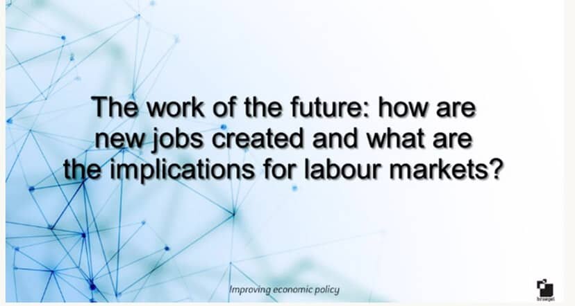 TheWorkoftheFutureHowAreNewJobsCreatedandWhatAretheImplicationsforLabourMarkets