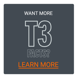 Want More T3 Facts? Learn More