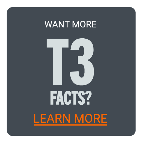 Want More T3 Facts? Learn More