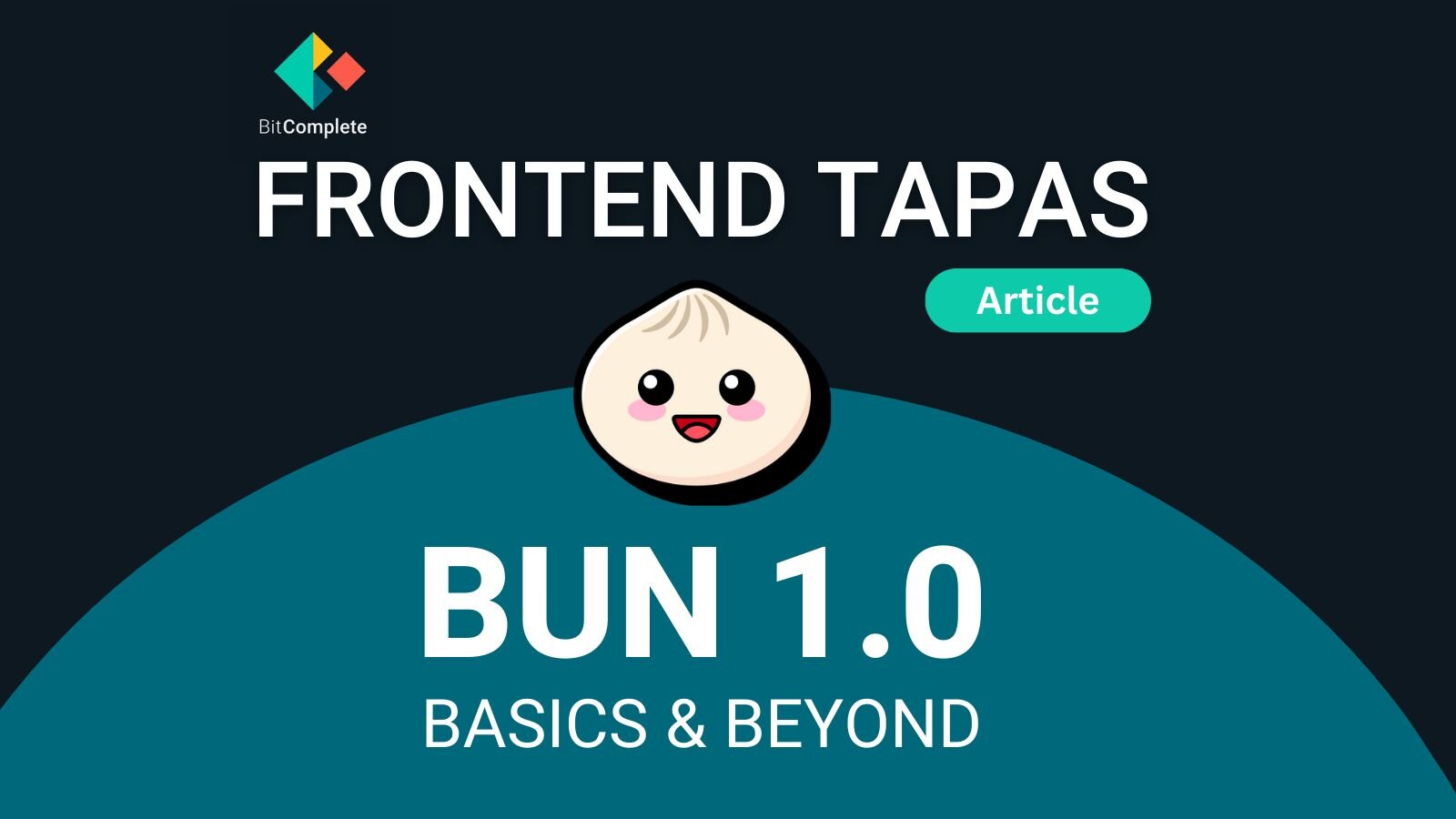 Bun Basics and Beyond Article Cover