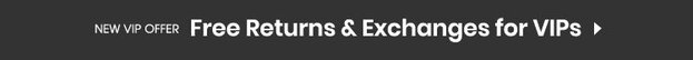 New VIP Offer Free Returns & Exchanges for VIPs