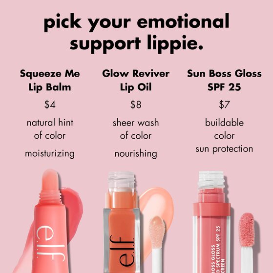 pick your emotional support lippie. Squeeze Me Lip Balm, $4 natural hint of color, moisturizing; Glow Reviver Lip Oil, $8, sheer wash of color, nourishing; Sun Boss Gloss SPF 25, $7, buildable color sun protection